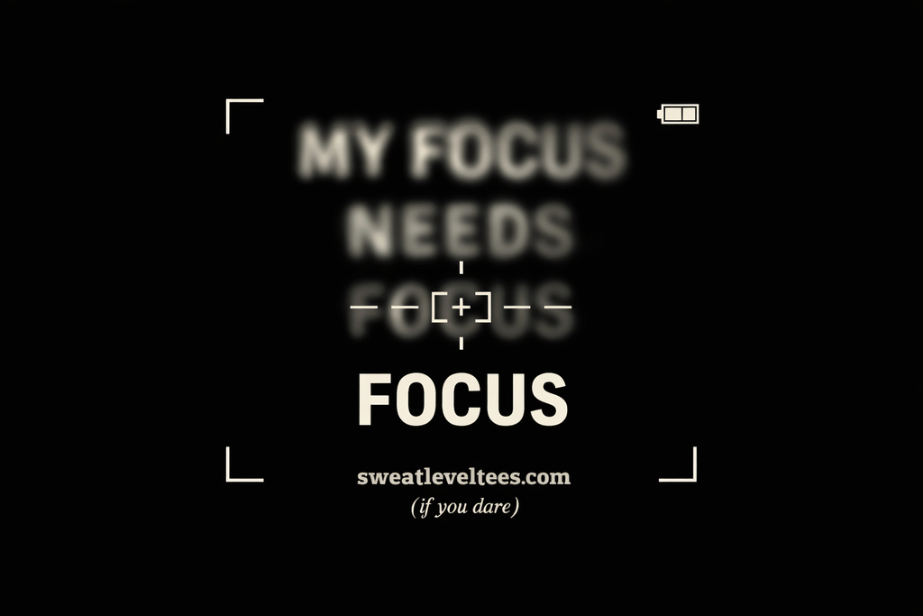 MY FOCUS NEEDS FOCUS