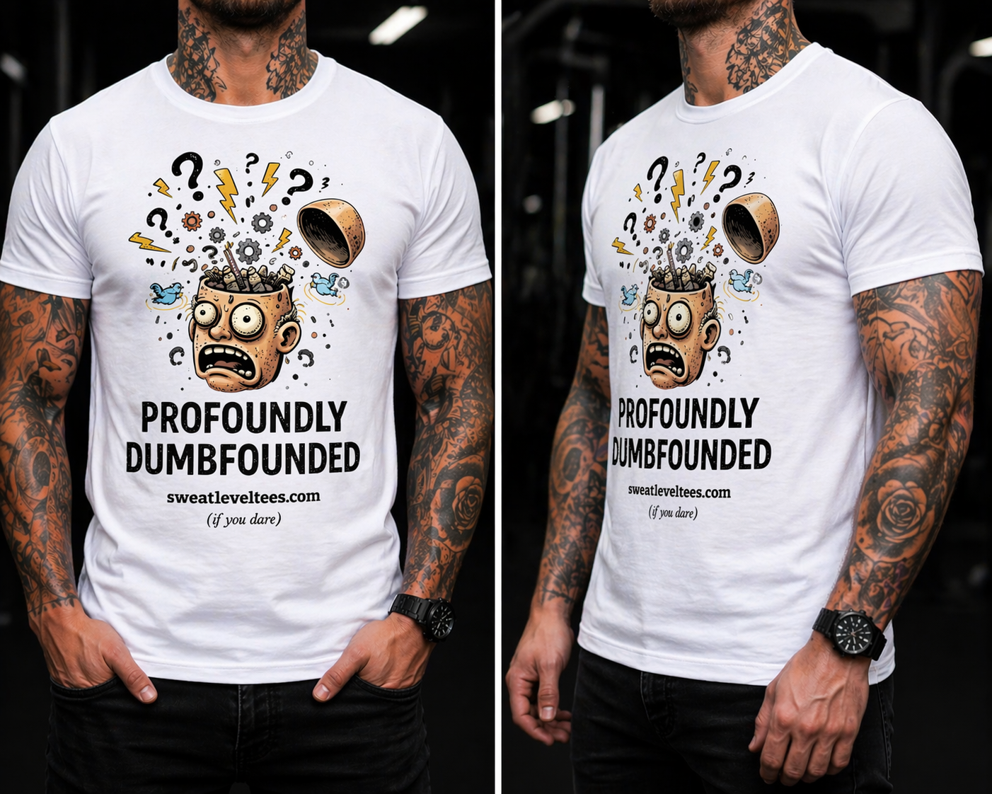 PROFOUNDLY DUMBFOUNDED
